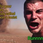 Here comes Don ? Lemon | Run for your lives .... somebody called Don Lemon a racist; Thoth al Khem; Runnnnnnnn | image tagged in here it comes,only a racist will yell about racism,70 years on this planet taught me that,don lemon,kkk | made w/ Imgflip meme maker