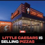 little caesars is selling pizzas