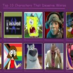 My top 10 characters that deserve worse | image tagged in my meme top 10 characters that deserve worse,arielariaspetzoldt,anti-barney humor | made w/ Imgflip meme maker
