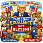 Trump is about Excellence not Elitism