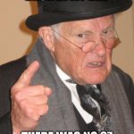 Back In My Day | BACK IN MY DAY; THERE WAS NO 67 | image tagged in memes,back in my day | made w/ Imgflip meme maker