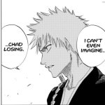 I can't even imagine chad losing | image tagged in i can't even imagine chad losing | made w/ Imgflip meme maker