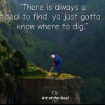 Trump know where to dig: the art of the deal