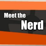 Meet the Nerd