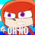 Knuckles OH NO