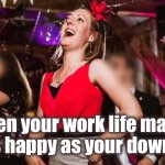 Lucy Letby | When your work life makes you as happy as your down time | image tagged in lucy letby | made w/ Imgflip meme maker