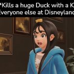 Sorry, my bad! | Me: *Kills a huge Duck with a Knife*
Everyone else at Disneyland: | image tagged in gifs,me everyone else,disneyland,memes | made w/ Imgflip video-to-gif maker