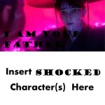 Who reacts to I Am Your Father ?