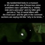 Salvaged Rage (animated) by Five Nights Music | My taxidermied body in a museum in 30 years after one of those true crime youtubers says i got killed by a "stabby stab and a pew-pew" and my killer gets put into a "Top 10 serial killers with the most aura" and the girls in the comment sections are saying shit like "why is he kinda..." | image tagged in gifs,gif | made w/ Imgflip video-to-gif maker