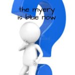blue myery