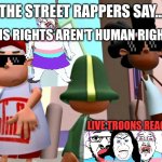 Transphobic Street Rappers