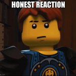 Honest reaction ninjago