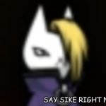 Izanagi say sike right now meme