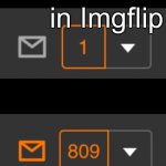 1 notification vs. 809 notifications with message | 15 minutes in Imgflip; 400 days in Imgflip | image tagged in 1 notification vs 809 notifications with message | made w/ Imgflip meme maker