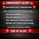 ⚠️ EMERGENCY ALERT ⚠️  BOYFRIEND SERVICE ANNOUNCEMENT  This is a