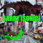 Larry (sonic) | LARRY (SONIC) | image tagged in book a tour of new york city nyc,deviantart | made w/ Imgflip meme maker