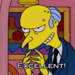 Mr Burns Excellent GIF Template