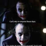 Joker Gotta Do Everything Yourself