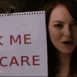 Ask Me If I Care GIF Template