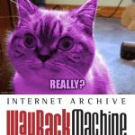 Really? Wayback Machine