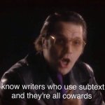 garth marenghi i know writers who use subtext