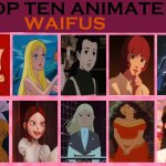 top 10 animated waifus | image tagged in kawengex,top 10,animated,animated movies,top 10 waifus,cinema | made w/ Imgflip meme maker