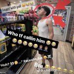 who tf calling him