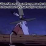 William Afton | William Afton making another pizzeria after the previous one burned down and had multiple murders happen in it | image tagged in gifs,fnaf | made w/ Imgflip video-to-gif maker