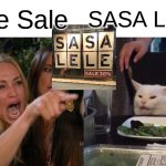 SASA LELE | Sale Sale; SASA LELE | image tagged in funny | made w/ Imgflip meme maker