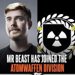 Mrbeast Has Joined The Atomwaffen Division