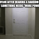 Tim Taylor Joke | TIM TAYLOR AFTER HEARING A RANDOM PERSON SAY THAT SOMETHING NEEDS "MORE POWER" TO RUN: | image tagged in gifs,home improvement | made w/ Imgflip video-to-gif maker