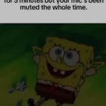 And then you gotta repeat the whole sentence | image tagged in gifs,memes,funny,sponebob | made w/ Imgflip video-to-gif maker