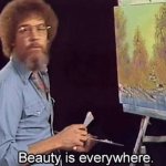 Beauty is everywhere