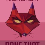 I wish you had’not done that meme