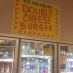 Did you know? Double cheeseburger
