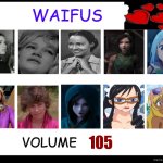 waifus volume 105 | 105 | image tagged in waifus blank,waifus,kevin,optimus prime,movies,anime | made w/ Imgflip meme maker