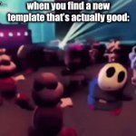 fire gif btw | when you find a new template that’s actually good: | image tagged in gifs,memes,funny | made w/ Imgflip video-to-gif maker
