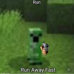 The Cripir Will Attack In 10 Seconds | Run; Run Away Fast | image tagged in cripir | made w/ Imgflip meme maker