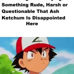 Ruin This Fill In Meme!!!!!!!!!!!!!!!!!!!!!!!!!!!!!!!!!!!!! #483 meme