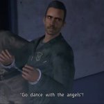 Go dance with the angels