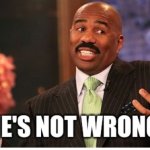 She’s not wrong meme