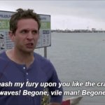 dennis begone vile man