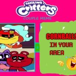 Don't ask me where I got the in your area pic | CORNBALLS | image tagged in ruin this fill in meme 113,corn,balls,deviantart | made w/ Imgflip meme maker