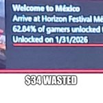Hmm yes | $34 WASTED | image tagged in hmm yes | made w/ Imgflip meme maker