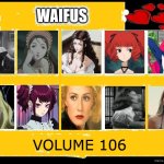 waifus volume 106 | VOLUME 106 | image tagged in waifus blank volume,waifus,anime,live action,movies,princeses | made w/ Imgflip meme maker