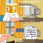 Hey, I got an email from x | Feels Prototype | image tagged in hey i got an email from x | made w/ Imgflip meme maker