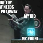Distracted kid | THAT TOY THAT NEEDS TO BE PUT AWAY; MY KID; MY PHONE | image tagged in distracted loki,funny memes,kids,distraction | made w/ Imgflip meme maker