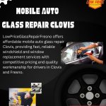 Mobile Auto Glass Repair Clovis