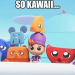 So cute | SO KAWAII.... | image tagged in sad tangranimals | made w/ Imgflip meme maker
