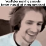 Markiplier the goat | Huge studios seeing a YouTuber making a movie better than all of them combined | image tagged in gifs,memes,funny,funny meme,meme,funny memes | made w/ Imgflip video-to-gif maker
